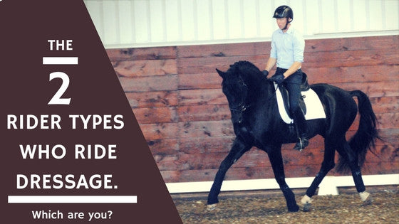 The 2 Rider Types Who Ride Dressage