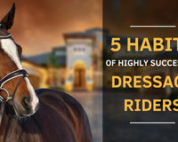 5 Habits Of Highly Successful Dressage Riders